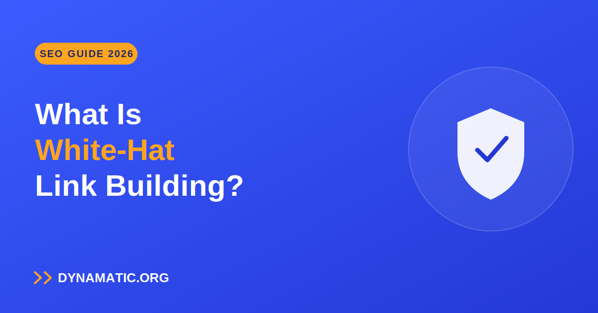 What Is White-Hat Link Building? A 2026 Guide (Techniques + What to Avoid)